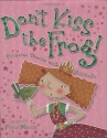 Don't Kiss the Frog!: Princess Stories with Attitude - Fiona Waters, Ella Burfoot