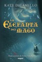 La elefanta del mago / The Magician's Elephant (Spanish Edition) - Kate DiCamillo