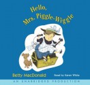 Hello, Mrs.Piggle-Wiggle (Mrs. Piggle-Wiggle) - Betty MacDonald, Karen White