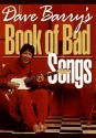 Dave Barry's Book of Bad Songs - Dave Barry