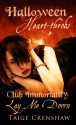 Lay Me Down (Club Immortality, #1) - Taige Crenshaw