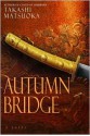 Autumn Bridge - Takashi Matsuoka