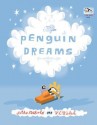 Penguin Dreams - J. Otto Seibold, Vivian Walsh, V.L. Walsh