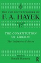 The Constitution of Liberty: The Definitive Edition (The Collected Works of F.A. Hayek) - F.A. Hayek, Ronald Hamowy