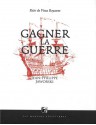 Gagner la guerre - Jean-Philippe Jaworski