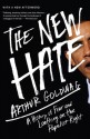 The New Hate: A History of Fear and Loathing on the Populist Right - Arthur Goldwag