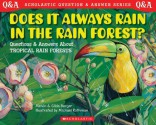 Does it Always Rain in the Rain Forest (Scholastic Question & Answer) - Melvin A. Berger, Gilda Berger, Michael Rothman