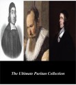 The Ultimate Puritan Collection: The Works of Thomas Watson, Thomas Brooks, and John Owen - John Owen, Thomas Brooks, Thomas Watson, First Rate Publishers