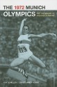 The 1972 Munich Olympics and the Making of Modern Germany - Kay Schiller, Christopher Young