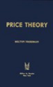 Price Theory - Milton Friedman, Steven G. Medema