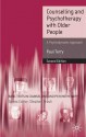 Counselling and Psychotherapy with Older People: A Psychodynamic Approach - P.M. Terry, Stephen Frosh