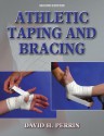 Athletic Taping and Bracing - 2nd Edition - David H. Perrin