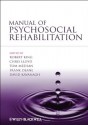 Manual of Psychosocial Rehabilitation - Robert King, Chris Lloyd, Tom Meehan, Frank Deane