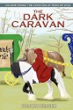 The Dark Caravan: Volume Three from the Archives of Tides of War - Shawn Weaver, Magnolia Belle