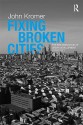 Fixing Broken Cities: The Implementation of Urban Development Strategies - John Kromer