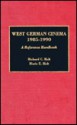 West German Cinema, 1985-1990: A Reference Handbook - Richard C. Helt