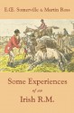 Some Experiences of an Irish R.M. - E. O. Somerville, Martin Ross