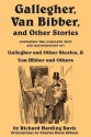 Gallegher, Van Bibber, and Other Stories - Richard Harding Davis, Charles Dana Gibson