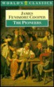 The Pioneers - James Fenimore Cooper, James D. Wallace