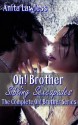 Oh! Brother: Sibling Sexcapades The Complete Series - Anita Lawless