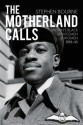 The Motherland Calls: Britain's Black Servicemen & Women, 1939-45 - Stephen Bourne