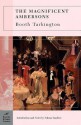 The Magnificent Ambersons - Booth Tarkington, Nahma Sandrow