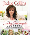 The Lucky Santangelo Cookbook - Jackie Collins