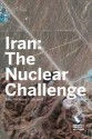 Iran: The Nuclear Challenge - Elliott Abrams, Robert D. Blackwill, Robert M Danin