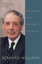 Philosophy as a Humanistic Discipline - Bernard Williams, A.W. Moore