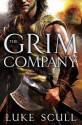 The Grim Company (The Grim Company, #1) - Luke Scull