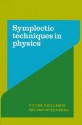 Symplectic Techniques in Physics - Victor W. Guillemin, Shlomo Sternberg