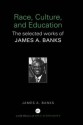 Race, Culture, and Education (World Library of Educationalists) - James A. Banks