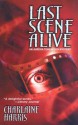 Last Scene Alive (Aurora Teagarden Mystery, #7) - Charlaine Harris