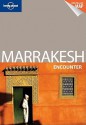 Marrakesh Encounter - Lonely Planet, Alison Bing