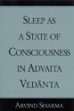 Sleep as a State of Consciousness in Advaita Vedanta - Arvind Sharma