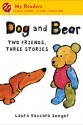 Dog and Bear: Two Friends, Three Stories (My Readers Level 2) - Laura Vaccaro Seeger