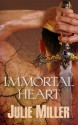 Immortal Heart - Julie Miller