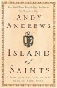 Island of Saints : A Story of the One Principle That Frees the Human Spirit - Andy Andrews