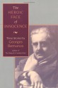 The Heroic Face of Innocence : Three Stories by Georges Bernanos - Georges Bernanos, Pamela Morris, Michael Legat, R. Batchelor, David L. Schindler, Erasmo Leiva-Merikakis