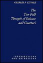 The Two-Fold Thought of Deleuze and Guattari: Intersections and Animations - Charles J. Stivale