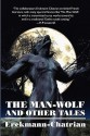 The Man-Wolf and Other Tales (Expanded Edition) - Erckmann-Chatrian