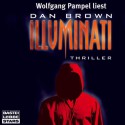 Illuminati: Gekürzte Romanfassung - Dan Brown, Wolfgang Pampel, Axel Merz