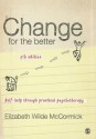 Change for the Better: Self-Help Through Practical Psychotherapy - Elizabeth Wilde McCormick