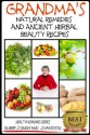 Grandma's Natural Remedies and Ancient Herbal Beauty Recipes (Health Learning Series) - John Davidson, Dueep J. Singh