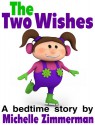 The Two Wishes (A story about hope) - Michelle Zimmerman