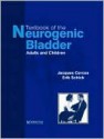 Textbook of the Neurogenic Bladder - Raymond Bonnett, Eric Schick