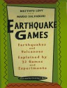 Earthquake Games: Earthquakes and Volcanoes Explained by 32 Games and Experiments - Matthys Levy, Mario Salvadori