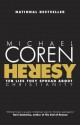 Heresy: Ten Lies They Spread About Christianity - Michael Coren