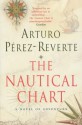 The Nautical Chart - Arturo Pérez-Reverte