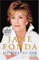 My Life So Far - Jane Fonda